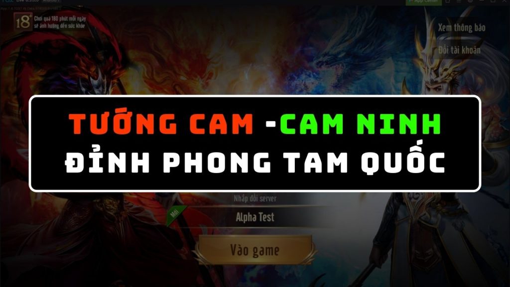 Review tướng cam: Cam Ninh - Đỉnh Phong Tam Quốc