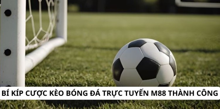 Keo Trực Tuyến - Bí Quyết 